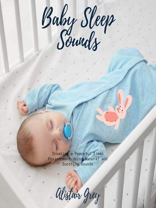 Title details for Baby Sleep Sounds by Alistair Grey - Available